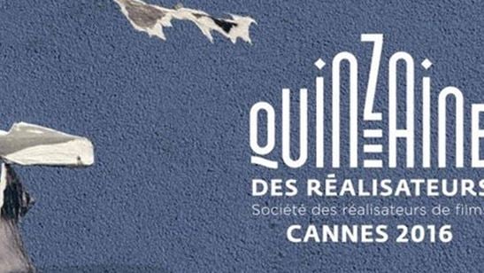 Cannes 2016: Revelada a seleção da Quinzena dos Realizadores