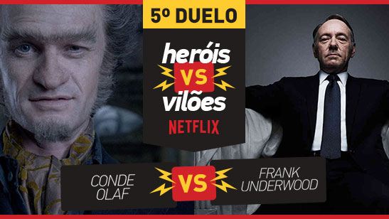 VideoFight Heróis vs Vilões: O combate da primeira semifinal é entre Conde Olaf e Frank Underwood