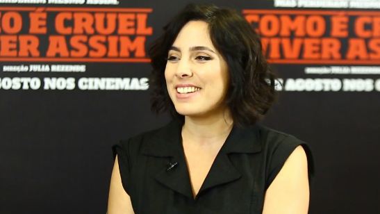 Como É Cruel Viver Assim: Diretora Julia Rezende comenta as influências de seu novo longa (Entrevista exclusiva)