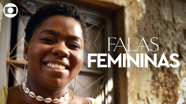 Globo exibe ‘Falas Femininas’ nesta segunda, especial emocionante que comemora o Dia Internacional das Mulheres 