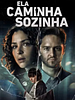 Pôster de Ela Caminha Sozinha