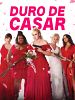 Pôster de Duro de Casar 