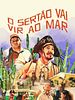 Pôster de O Sertão Vai Vir ao Mar