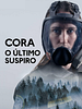 Pôster de Cora: O Último Suspiro
