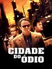 Pôster de Cidade do Ódio