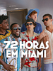 Pôster de 72 Horas em Miami