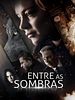 Pôster de Entre as Sombras