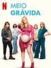 Pôster de Meio Grávida