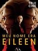 Pôster de Meu Nome Era Eileen