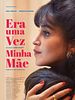 Pôster de Era Uma Vez Minha Mãe