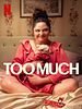Pôster de Too Much