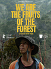 Pôster de Nós Somos os Frutos da Floresta