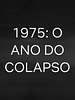 Pôster de 1975: O Ano do Colapso