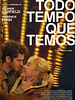 Pôster de Todo Tempo Que Temos