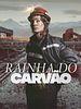 Pôster de Rainha do Carvão