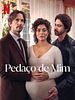 Pôster de Pedaço de Mim