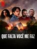 Pôster de Que Falta Você Me Faz