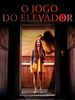 Pôster de O Jogo do Elevador