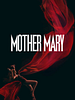Pôster de Mother Mary