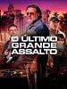 Pôster de O Último Grande Assalto