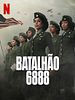 Pôster de Batalhão 6888