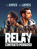 Pôster de Relay: Contrato Perigoso