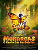 Pôster de Monarcas: O Conto das Borboletas