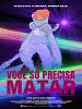 Pôster de Você Só Precisa Matar