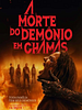 Pôster de A Morte do Demônio: Em Chamas