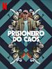 Pôster de Prisioneiro do Caos