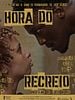 Pôster de Hora do Recreio