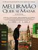 Pôster de Meu Irmão Quer Se Matar