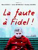 Pôster de A Culpa é do Fidel!