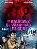 Pôster de Matadores de Vampiras Lésbicas