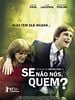 Pôster de Se Não Nós, Quem?