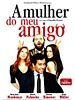 Pôster de A Mulher do Meu Amigo