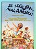 Pôster de Se Segura, Malandro!