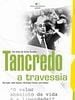 Pôster de Tancredo - A Travessia