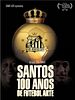 Pôster de Santos, 100 Anos de Futebol Arte