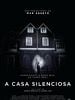 Pôster de A Casa Silenciosa