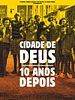 Pôster de Cidade de Deus - 10 Anos Depois