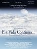 Pôster de E a Vida Continua...