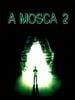 Pôster de A Mosca 2