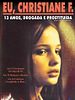 Pôster de Eu, Christiane F., 13 Anos, Drogada e Prostituída
