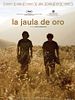 Pôster de La Jaula de Oro