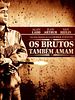 Pôster de Os Brutos Também Amam
