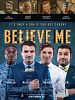 Pôster de Believe Me