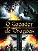 Pôster de O Caçador de Dragões