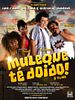 Pôster de Muleque Té Doido!