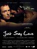 Pôster de Just Say Love